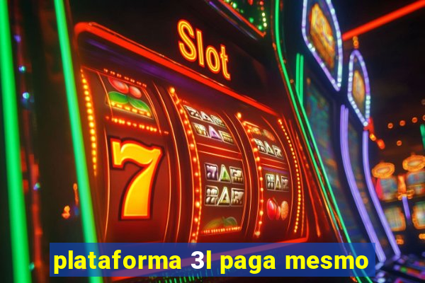 plataforma 3l paga mesmo